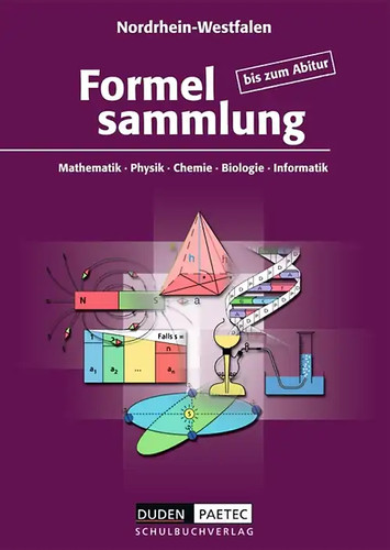 Formelsammlung bis zum abitur - formelsammlung,