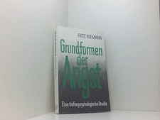 Grundformen der Angst: Eine