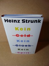 Heinz Strunk:  Kein Geld Kein