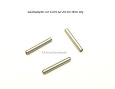 Motor Wellenadapter 3 Stück   1,0 mm auf 2mm 15mm Lang  spur Z/N/TT/HO (106)