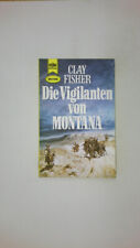 74525 Clay Fisher DIE VIGILANTEN VON MONTANA Western-Roman
