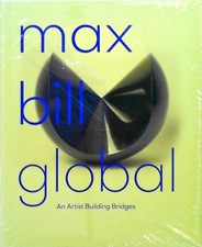 Max Bill Global: An Artist