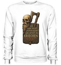 Niemals kriechen - Sweatshirt