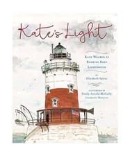 Kate's Light: Kate Walker at Robbins Reef Lighthouse, Elizabeth Spires