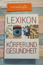 Lexikon Körper und Gesundheit - Medizin / Biologie