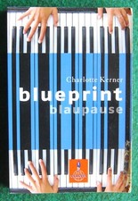 Charlotte Kerner - blueprint /