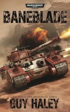 Warhammer 40.000 - Baneblade: Ein Roman der Imperialen Armee Haley, Guy und Pete