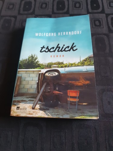 Tschick von wolfgang herrndorf - tschick,