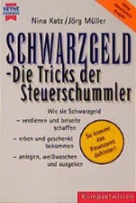 Schwarzgeld, Die Tricks der Steuerschummler Katz, Nina und Jörg Müller: 799183