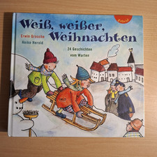 Weiß, weißer, Weihnachten - 24 Adventsgeschichten, Adventskalender Geschichten