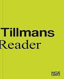 Wolfgang tillmans reader - tillmans:,
