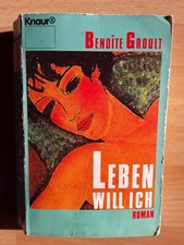 Benoite Groult: Leben will ich, Taschenbuch 1986