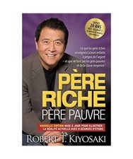Père riche, père pauvre - Edition 20e anniversaire, Kiyosaki, Robert T.