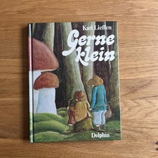 Gerne Klein von Karl Lieffen aus dem Delphin  Kinderbuch Bilderbuch