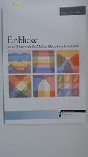 Einblicke in die Bilderwelt der Malerin Hilde Heyduck-Huth : Begleitband zu den 