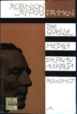Dramen: Die Quelle, Medea, Die