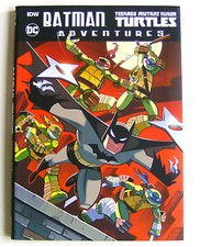 BATMAN - TEENAGE MUTANT NINJA TURTLES ADVENTURES - Panini 2017 Paperback