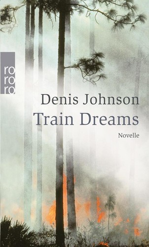 Train dreams denis johnson - train, |