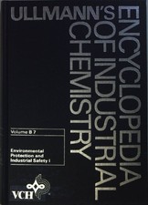 Ullmann's encyclopedia of industrial chemistry: VOL. B 7: Environmental protecti