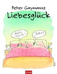 Peter gaymanns liebesglück - peter,