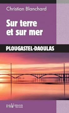 Sur terre mer - sur,