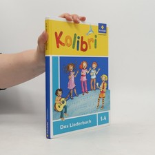 Kolibri. Das Liederbuch 1 -