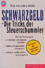 Schwarzgeld, Die Tricks der Steuerschummler Katz, Nina und Jörg Müller: