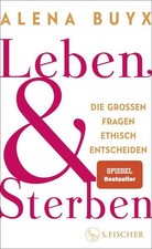 Leben und Sterben | Alena Buyx