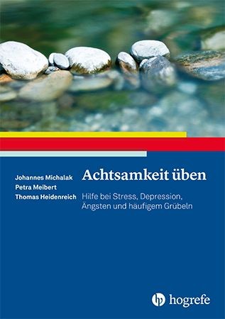 Achtsamkeit üben hilfe bei - üben,
