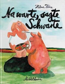 Warte sagte schwarte von - na,
