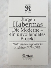 Jürgen Habermas "Die Moderne-ein unvollendetes Projekt""