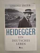 Heidegger - Ein Deutsches Leben von Lorenz Jäger / Rowohlt Berlin