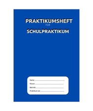 Praktikumsheft für Schulpraktikum: Berichtsheft für berufliches Praktikum | Na