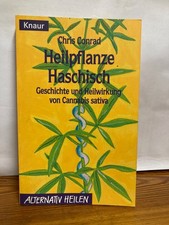 Heilpflanze Haschisch. Geschichte und Heilwirkung Chris Conrad