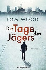 Die Tage des Jägers: Thriller
