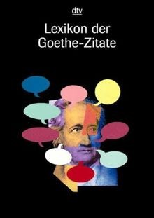 Lexikon der goethe zitate von - der, goethe-zitate