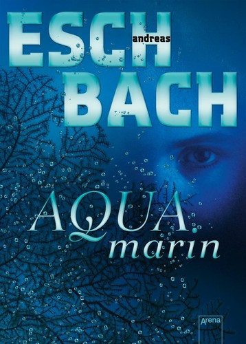Aquamarin von andreas - andreas, eschbach