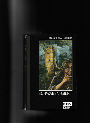 Schwaben gier von klaus - schwaben,