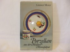 Meißner Manufaktur Porzellan Meier 1985 Henschel Berlin Buch