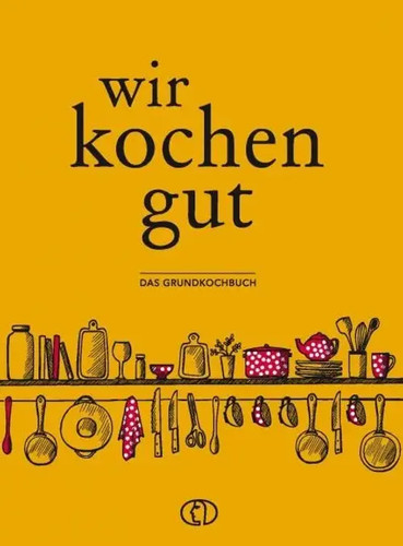 Wir kochen gut das - |,