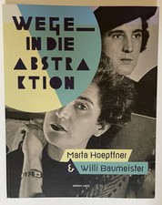 Wege In Die Abstraktion, Marta Hoepffner Willi Baumeister, Marta Hoepffner