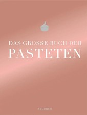 Das große Buch der Pasteten | Teubner | Deutsch | Buch | Teubner Edition | 2013