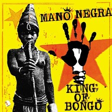 Mano Negra King Of Bongo