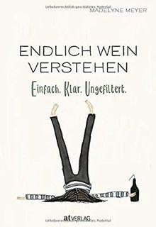 Endlich wein verstehen - endlich,