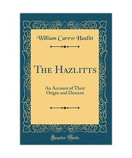 The Hazlitts: An Account of