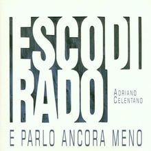 Esco rado parlo - esco, e