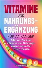 Vitamine und Nahrungsergänzung für Anfänger: Alles ... | Livre | état comme neuf