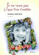 Je ne veux pas que lon toublie by Amiaud Nadette | Book | condition good