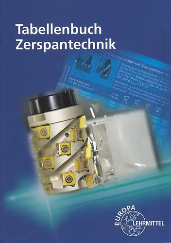 Tabellenbuch zerspantechnik - tabellenbuch,
