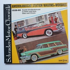 Schrader Motor Chronik 61 Amerikanische Station Wagon Woodies 1938 - 1960 Buch